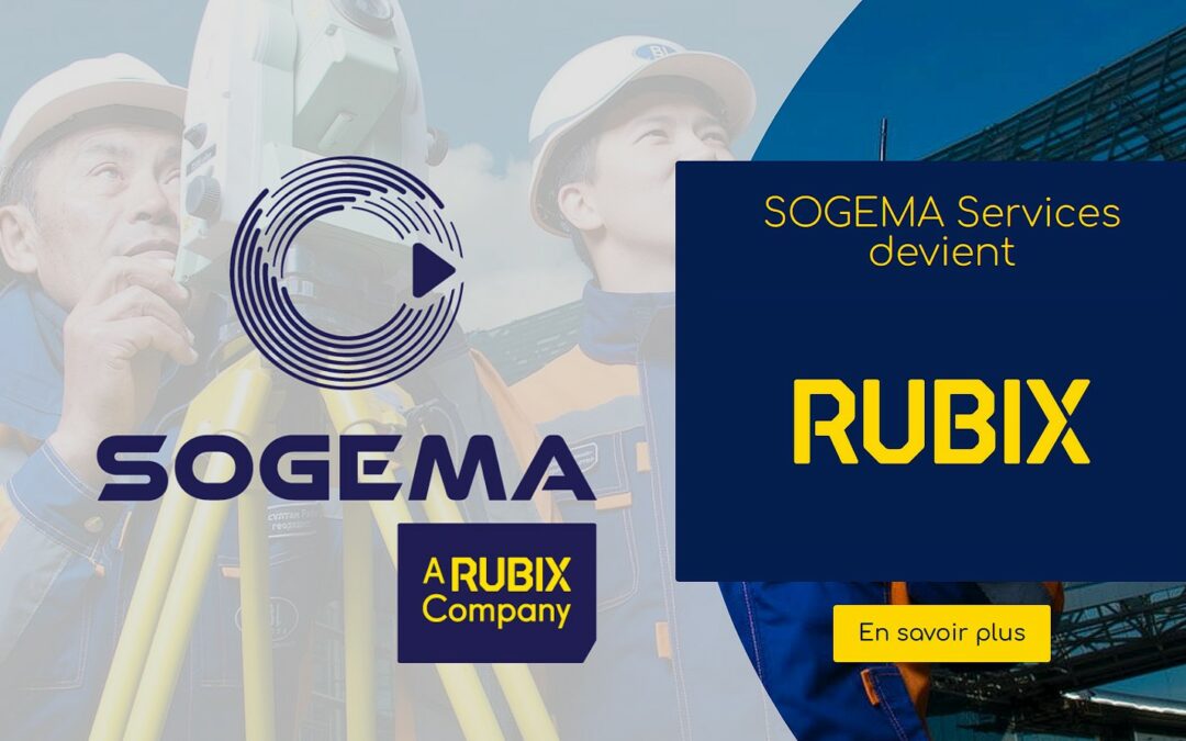 SOGEMA Services devient RUBIX